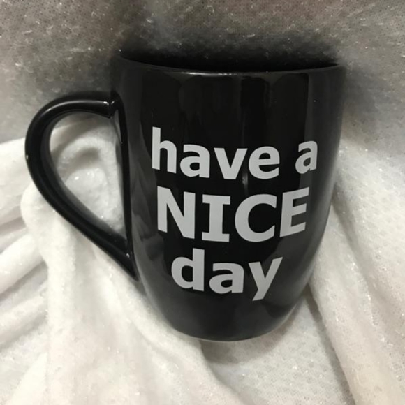 'Have a Nice Day Graphic Ceramic Coffee Mug - Picture 2 of 5